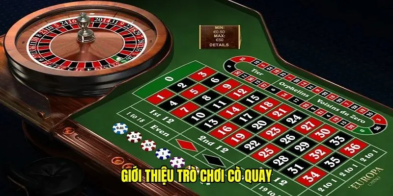 Roulette - Trò Chơi Bánh Xe May Mắn Không Thể Bỏ Qua 2 Giới thiệu trò chơi cò quay