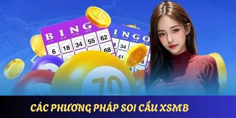 Một số phương pháp soi cầu XSMB hiệu quả nhất